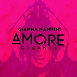 Amore Gigante: Gianna Nannini: Amazon.it: Musica